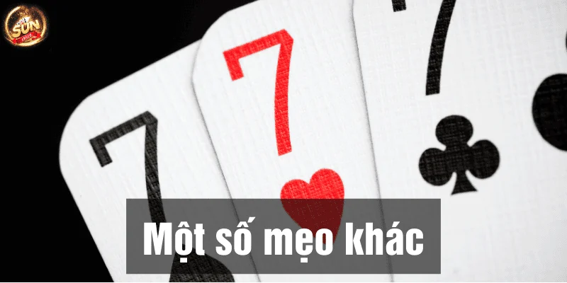 Một số mẹo chơi phỏm online khác tăng tỷ lệ thắng